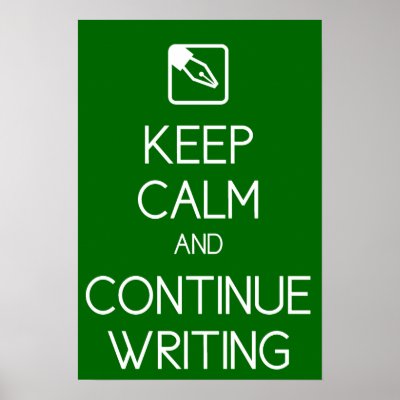 Keep Calm and Continue Writing Print