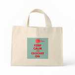 Keep Calm and Crochet On Gifts Canvas Bag