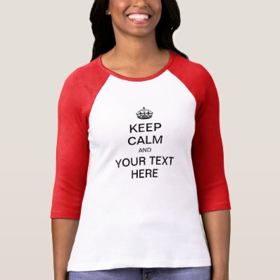 KEEP CALM and Customize! T-shirt