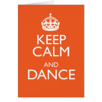 KEEP CALM AND DANCE