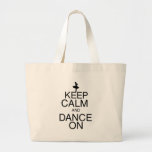 Keep Calm and Dance On Bag