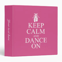 Keep Calm and Dance On Ballerina Shoes Pink Binder
