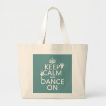 Keep Calm and Dance On (ballet) (all colors) Canvas Bag