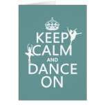 Keep Calm and Dance On (ballet) (all colors) Card