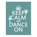 Keep Calm and Dance On (ballet) (all colors) Post Card