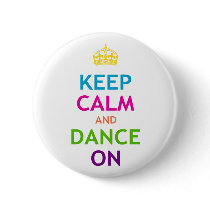 Keep Calm and Dance On Pin