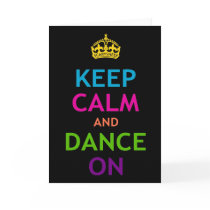 Keep Calm and Dance On Cards