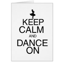Keep Calm and Dance On Card