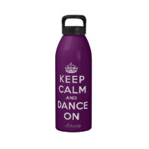 Keep Calm and Dance On Drinking Bottles