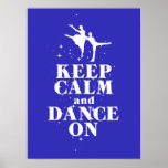 Keep Calm and Dance On Gift Poster