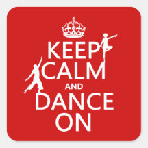 Keep Calm and Dance On (in all colors) Stickers