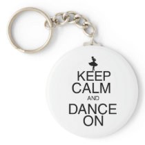 Keep Calm and Dance On Keychains