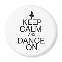 Keep Calm and Dance On Fridge Magnets