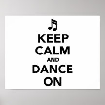 Keep calm and dance on posters