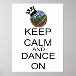 Keep Calm And Dance On Print