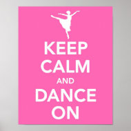 Keep Calm and Dance On print