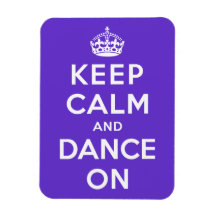 Keep Calm and Dance On Rectangular Magnet