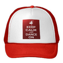 Keep Calm and Dance On Trucker Hats