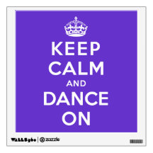 Keep Calm and Dance On Wall Decor