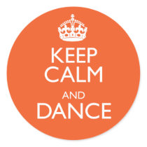 KEEP CALM AND DANCE