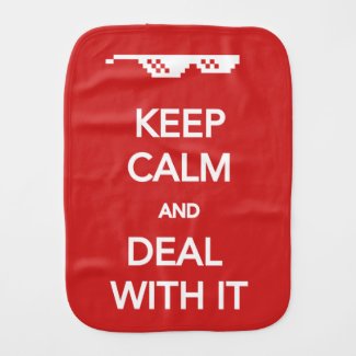 KEEP CALM and Deal with It