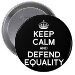 KEEP CALM AND DEFEND EQUALITY buttons