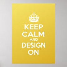 Keep Calm and Design On meme Poster