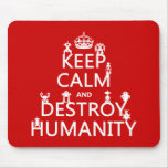 Keep Calm and Destroy Humanity (robots) Mousepads