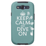 Keep Calm and Dive On (in any color) Samsung Galaxy S3 Cases