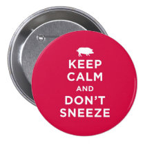 Keep Calm and Don't Sneeze Button buttons