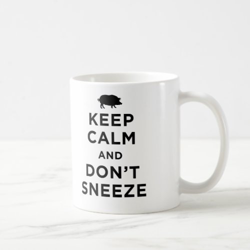 Keep Calm and Don't Sneeze Mug mug