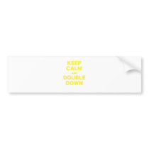 Keep Calm and Double Down Bumper Sticker