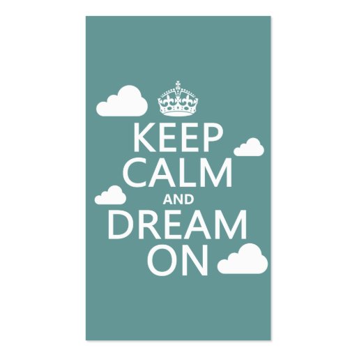Keep Calm and Dream On (clouds) - all colors Business Card Templates (front side)