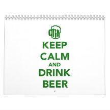 Keep calm and drink beer St. Patricks day Wall Calendar