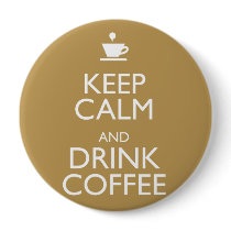 KEEP CALM AND DRINK COFFEE