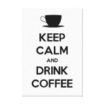Keep Calm and Drink Coffee Canvas Print