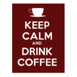 Keep Calm and Drink Coffee Post Card