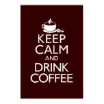Keep Calm and Drink Coffee Poster posters