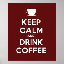 Keep Calm and Drink Coffee Print
