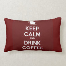 Keep Calm and Drink Coffee Throw Pillow