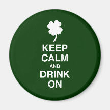 Keep Calm and Drink On Fridge Magnet