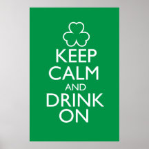 Keep Calm and Drink On Green Poster