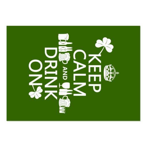 Keep Calm and Drink On (irish st patricks) Business Cards (front side)