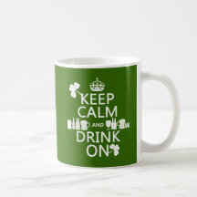 Keep Calm and Drink On (irish st patricks) Coffee Mug