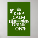 Keep Calm and Drink On (irish st patricks) Print