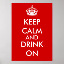 KEEP CALM AND DRINK ON PRINT