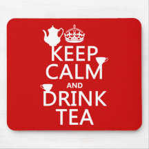 Keep Calm and Drink Tea - All Colors Mouse Pad