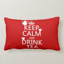 Keep Calm and Drink Tea - All Colors Pillow