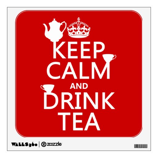 Keep Calm And Drink Tea All Colors Wall Stickers Zazzle 