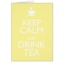 KEEP CALM AND DRINK TEA
